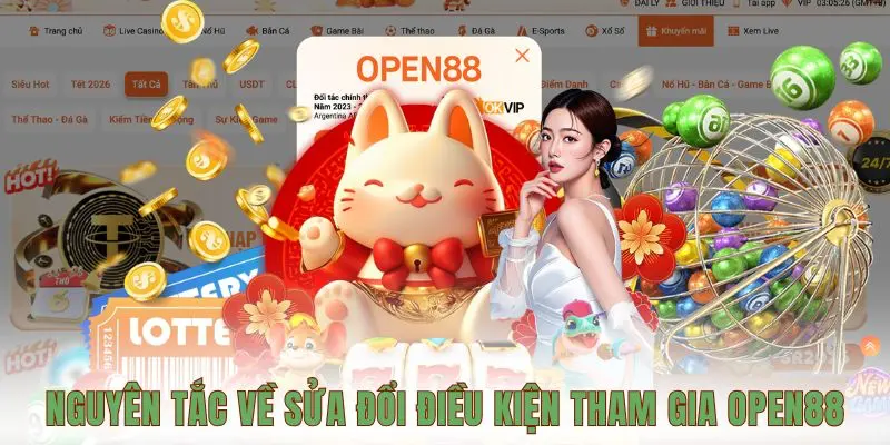 Nguyên tắc về sửa đổi điều kiện tham gia OPEN88